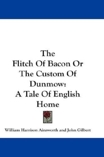 The Flitch of Bacon or the Custom of Dunmow