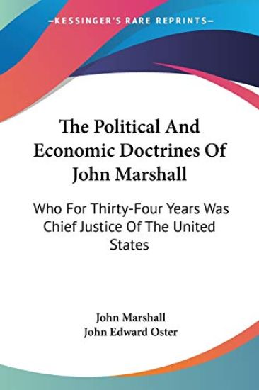 The Political and Economic Doctrines of John Marshall