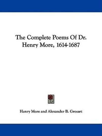 The Complete Poems of Dr. Henry More, 1614-1687