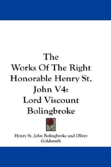 The Works of the Right Honorable Henry St. John