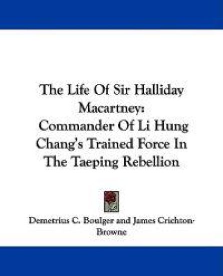 The Life of Sir Halliday Macartney