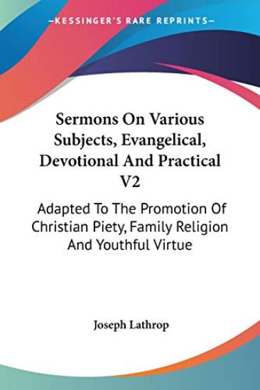 Sermons on Various Subjects, Evangelical, Devotional and Practical