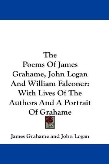 The Poems of James Grahame, John Logan and William Falconer