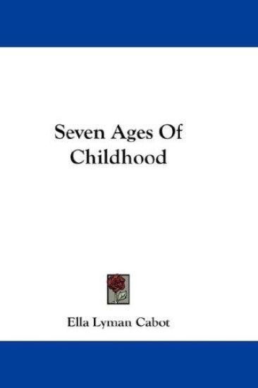 Seven Ages of Childhood