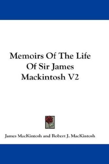 Memoirs of the Life of Sir James Mackintosh