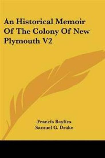 An Historical Memoir of the Colony of New Plymouth