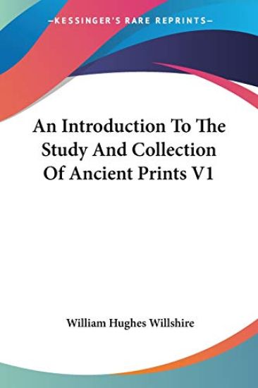An Introduction to the Study and Collection of Ancient Prints