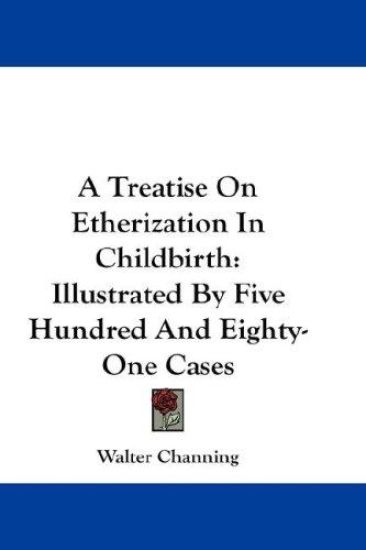 A Treatise on Etherization in Childbirth