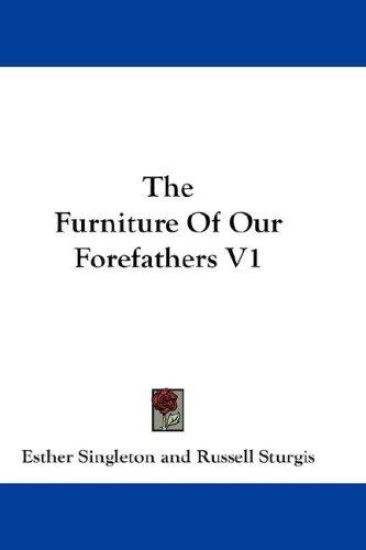 The Furniture of Our Forefathers