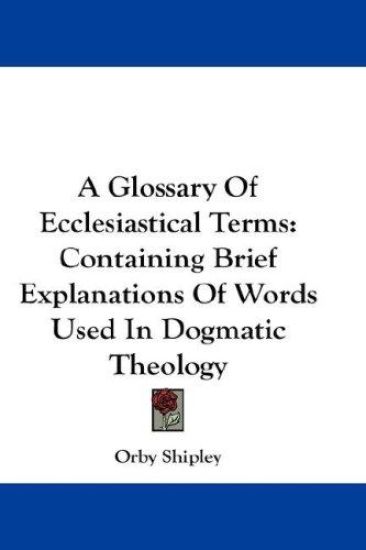 A Glossary of Ecclesiastical Terms
