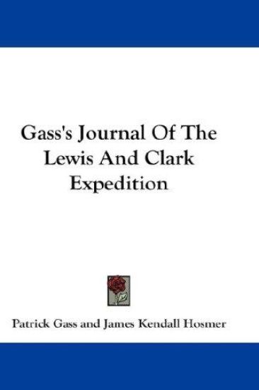 Gass's Journal of the Lewis and Clark Expedition