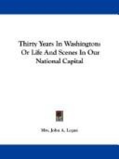 Thirty Years in Washington