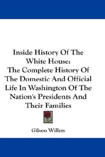 Inside History of the White House