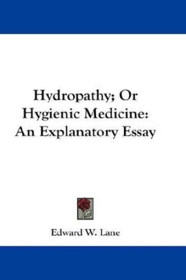 Hydropathy; Or Hygienic Medicine