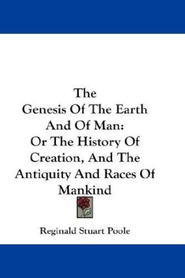 The Genesis of the Earth and of Man