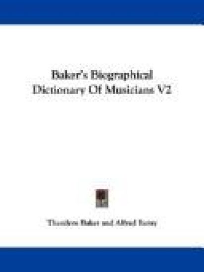 Baker's Biographical Dictionary of Musicians