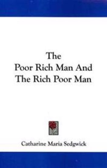 The Poor Rich Man and the Rich Poor Man