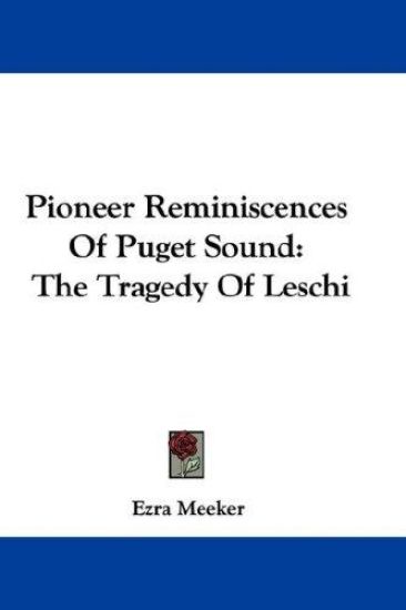 Pioneer Reminiscences of Puget Sound