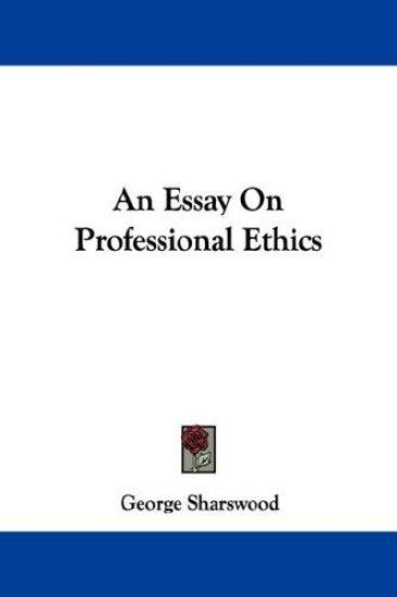 An Essay on Professional Ethics