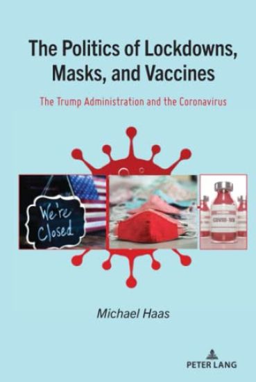 The Politics of Lockdowns, Masks, and Vaccines