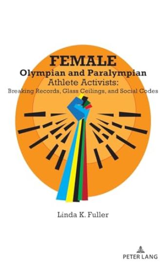 Female Olympian and Paralympian Athlete Activists