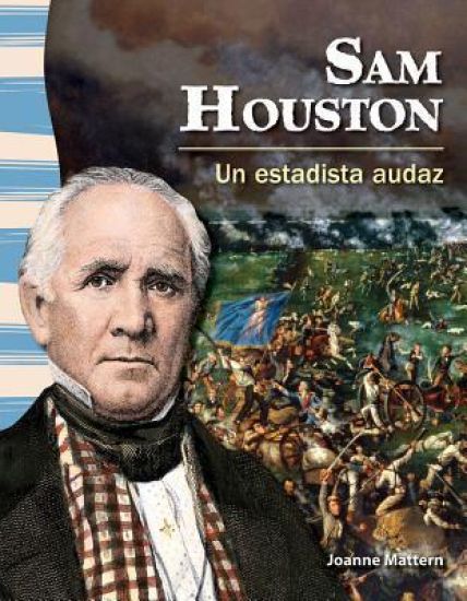 Sam Houston: Un Estadista Audaz