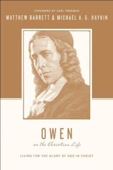 Owen on the Christian Life