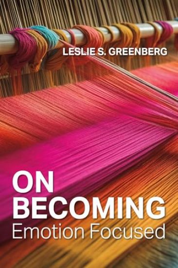 On Becoming Emotion Focused
