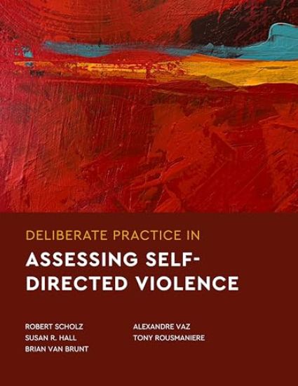Deliberate Practice in Assessing Self-Directed Violence