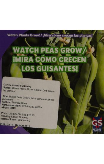 Watch Peas Grow / ¡Mira Cómo Crecen Los Guisantes!