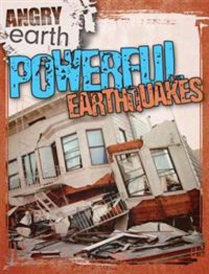 Powerful Earthquakes