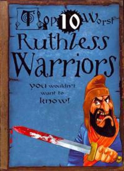 Ruthless Warriors: You Wouldn't Want to Know!