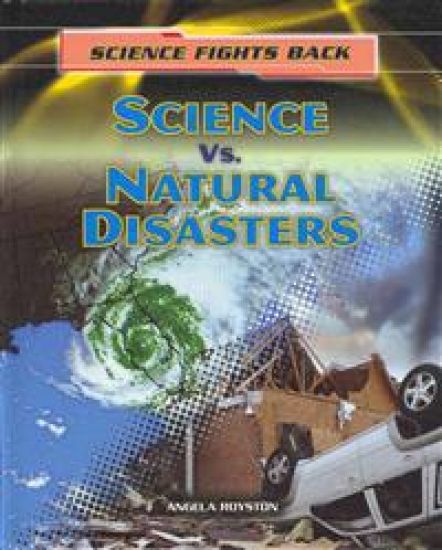 Science vs. Natural Disasters