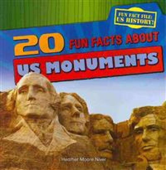 20 Fun Facts about U.S. Monuments