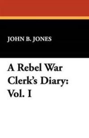 A Rebel War Clerk's Diary