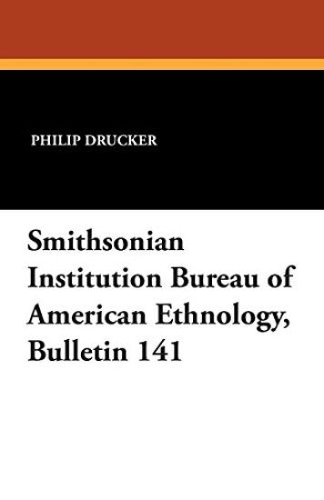 Smithsonian Institution Bureau of American Ethnology, Bulletin 141