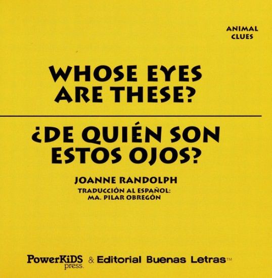 Whose Eyes Are These? / ¿De Quién Son Estos Ojos?