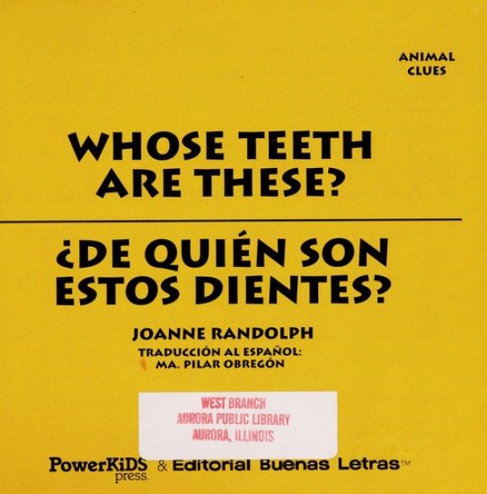 Whose Teeth Are These? / ¿De Quién Son Estos Dientes?
