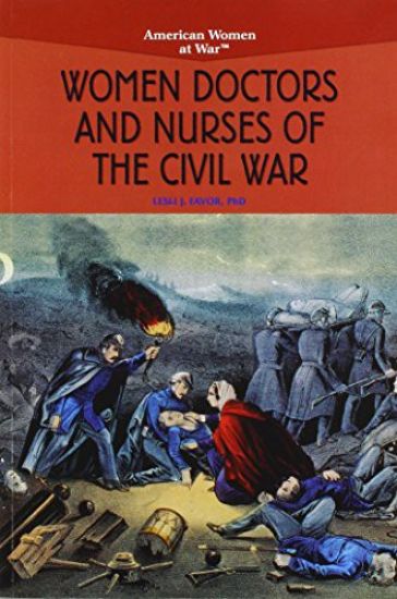 Women Doctors and Nurses of the Civil War