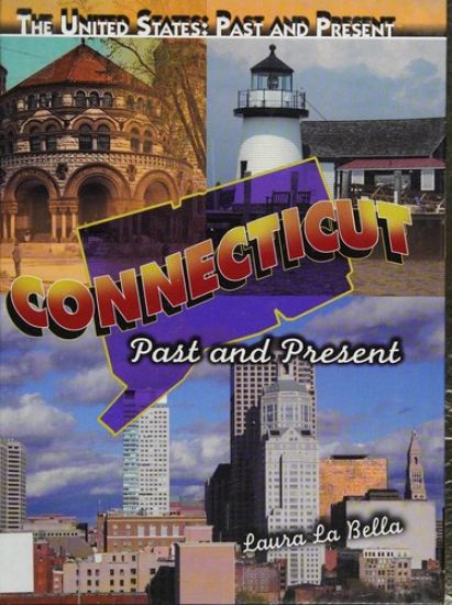 Connecticut: Past and Present
