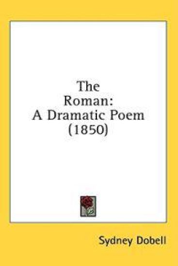 The Roman: A Dramatic Poem (1850)