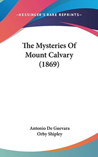 The Mysteries Of Mount Calvary (1869)