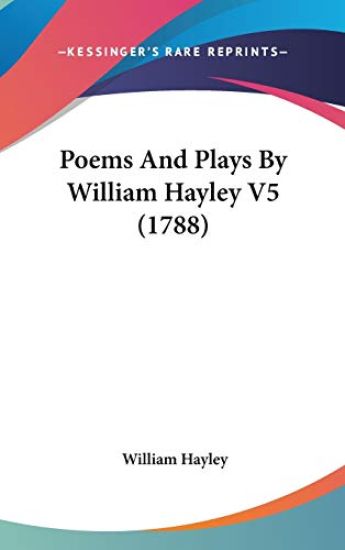 Poems And Plays By William Hayley V5 (1788)