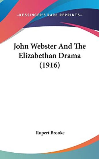 John Webster and the Elizabethan Drama