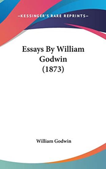 Essays By William Godwin (1873) – William Godwin, kirjan kansikuva