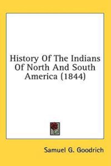 History Of The Indians Of North And South America (1844)