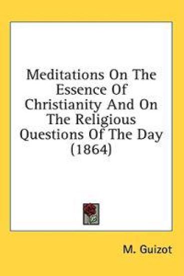 Meditations On The Essence Of Christianity And On The Religious Questions Of The Day (1864)