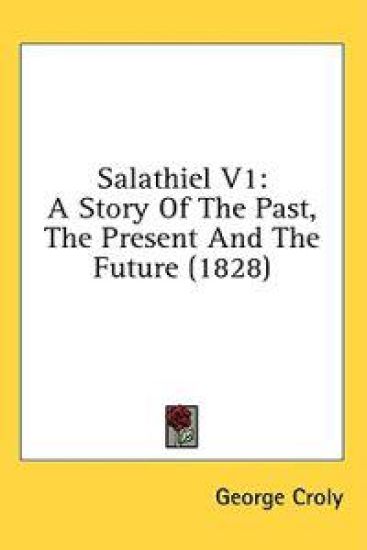 Salathiel V1: A Story Of The Past, The Present And The Future (1828)