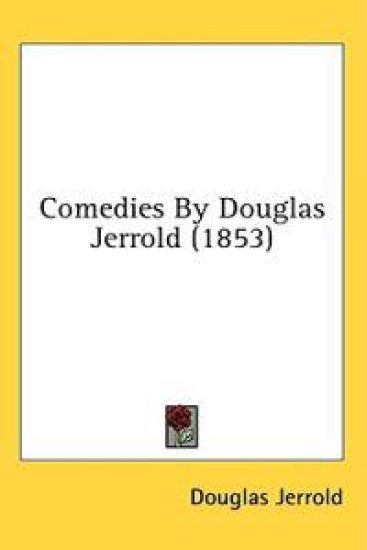 Comedies By Douglas Jerrold (1853)