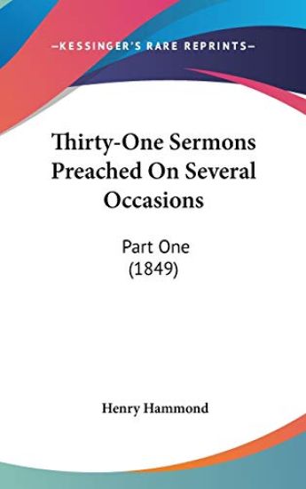 Thirty-One Sermons Preached On Several Occasions: Part One (1849)